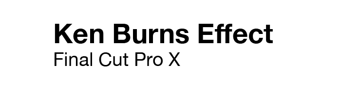 How to find the Ken Burns effect in Final Cut Pro X