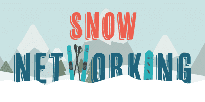 Snow Networking | February 11th, 2020